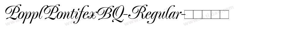 PopplPontifexBQ-Regular字体转换