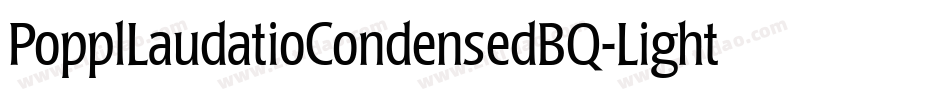 PopplLaudatioCondensedBQ-Light字体转换