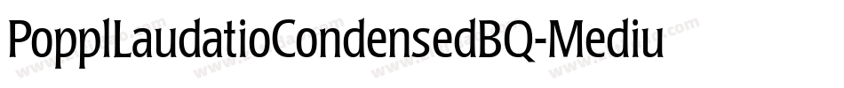 PopplLaudatioCondensedBQ-Medium字体转换