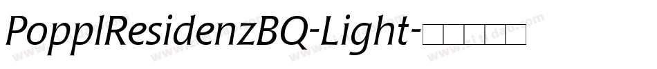 PopplResidenzBQ-Light字体转换