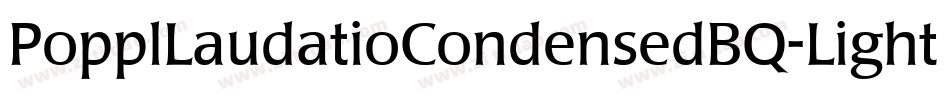 PopplLaudatioCondensedBQ-Light字体转换
