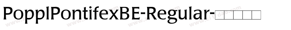 PopplPontifexBE-Regular字体转换