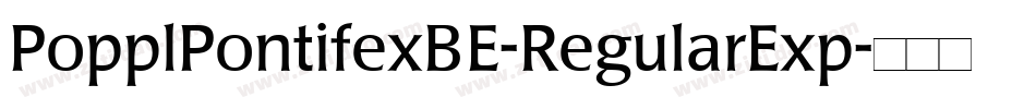 PopplPontifexBE-RegularExp字体转换