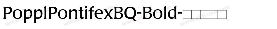 PopplPontifexBQ-Bold字体转换