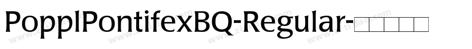 PopplPontifexBQ-Regular字体转换