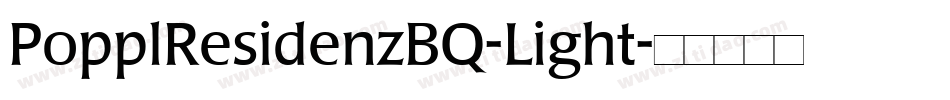 PopplResidenzBQ-Light字体转换