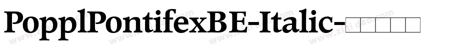 PopplPontifexBE-Italic字体转换