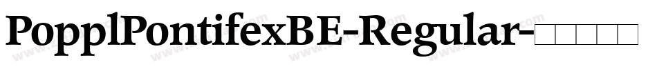 PopplPontifexBE-Regular字体转换