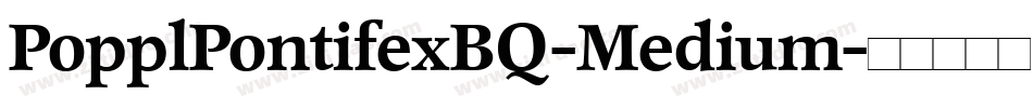 PopplPontifexBQ-Medium字体转换