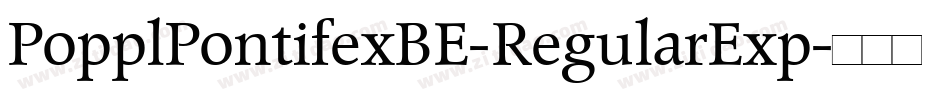 PopplPontifexBE-RegularExp字体转换