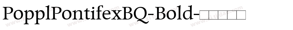 PopplPontifexBQ-Bold字体转换