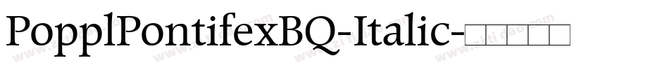 PopplPontifexBQ-Italic字体转换