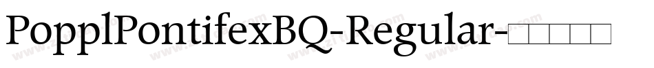PopplPontifexBQ-Regular字体转换