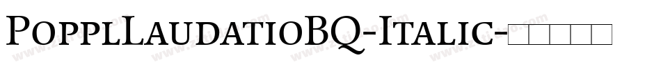 PopplLaudatioBQ-Italic字体转换