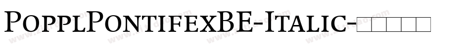 PopplPontifexBE-Italic字体转换