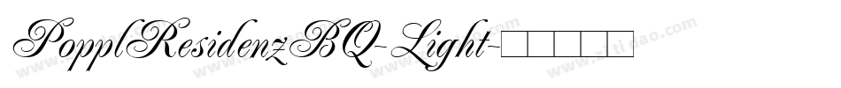 PopplResidenzBQ-Light字体转换