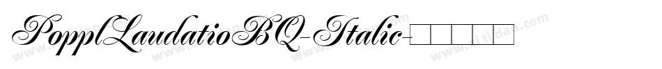 PopplLaudatioBQ-Italic字体转换