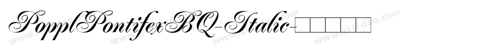 PopplPontifexBQ-Italic字体转换