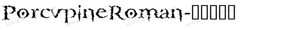 PorcupineRoman字体转换