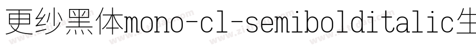 更纱黑体mono-cl-semibolditalic生成器字体转换
