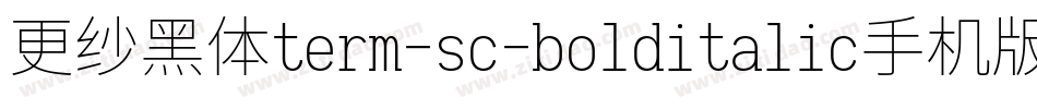 更纱黑体term-sc-bolditalic手机版字体转换