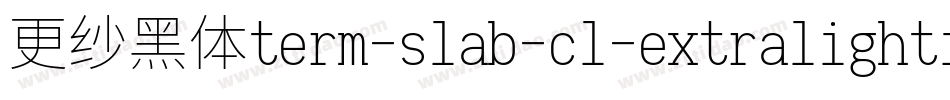 更纱黑体term-slab-cl-extralightitalic手机版字体转换
