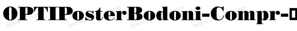 OPTIPosterBodoni-Compr字体转换