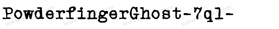 PowderfingerGhost-7ql字体转换