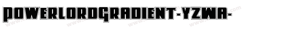 PowerLordGradient-YZWa字体转换