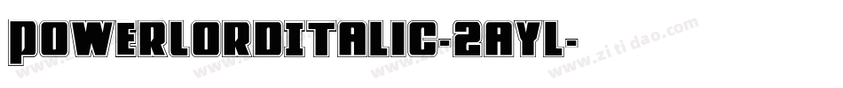 PowerLordItalic-2aYl字体转换