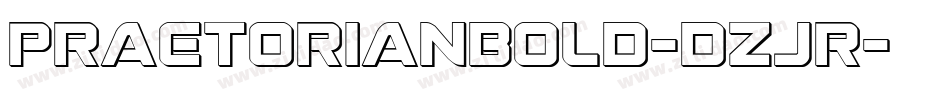 PraetorianBold-dzJR字体转换