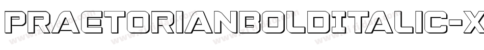 PraetorianBoldItalic-XO5g字体转换 PraetorianBoldItalic-XO5g字体转换