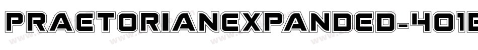 PraetorianExpanded-4O1B字体转换