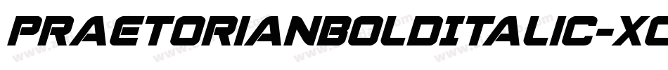 PraetorianBoldItalic-XO5g字体转换 PraetorianBoldItalic-XO5g字体转换