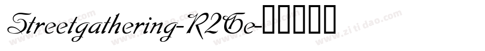 Streetgathering-R2Ge字体转换