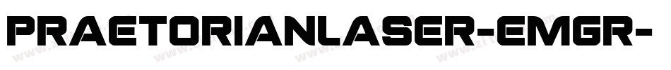 PraetorianLaser-EMgr字体转换