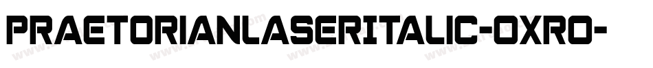 PraetorianLaserItalic-OXrO字体转换
