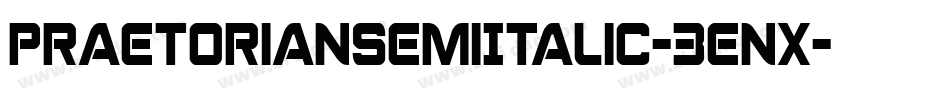 PraetorianSemiItalic-3EnX字体转换 PraetorianSemiItalic-3EnX字体转换