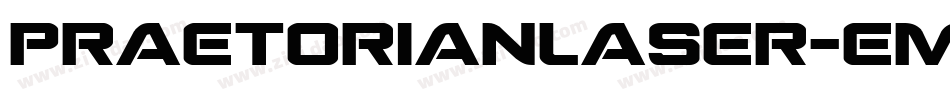 PraetorianLaser-EMgr字体转换