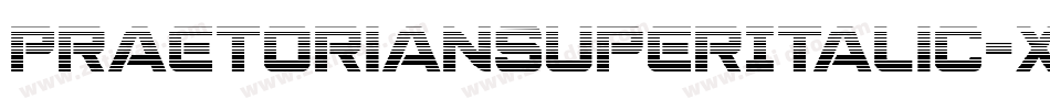 PraetorianSuperItalic-xz5j字体转换
