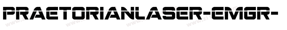 PraetorianLaser-EMgr字体转换
