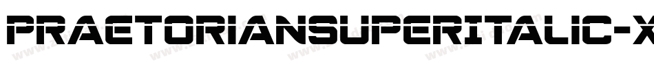 PraetorianSuperItalic-xz5j字体转换