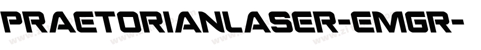 PraetorianLaser-EMgr字体转换