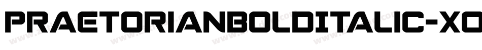 PraetorianBoldItalic-XO5g字体转换 PraetorianBoldItalic-XO5g字体转换