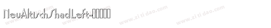 NeuAltischShadLeft字体转换