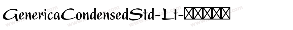 GenericaCondensedStd-Lt字体转换