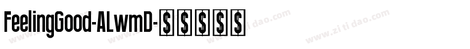 FeelingGood-ALwmD字体转换