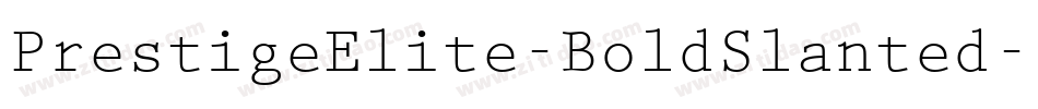 PrestigeElite-BoldSlanted字体转换