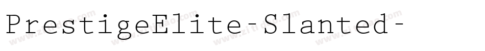 PrestigeElite-Slanted字体转换