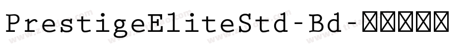 PrestigeEliteStd-Bd字体转换